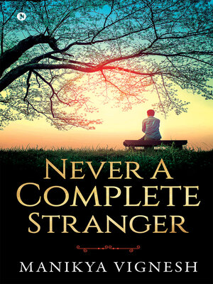 cover image of Never A Complete Stranger